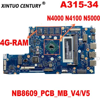 NB8609_PCB_MB_V4 V5 Alaplap az Acer Aspire A315-34 Laptop Alaplap N4000 N4100 N5000 CPU, 4GB RAM DDR4 100% - ban Tesztelt